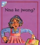 Nna Ke Jwang?