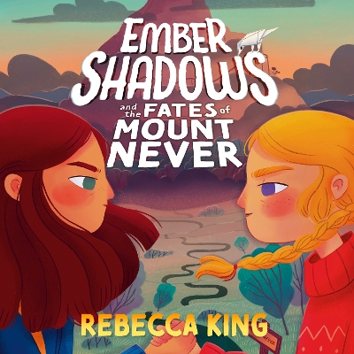 Ember Shadows and the Fates of Mount Never: Book 1