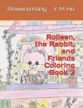 Rolleen, the Rabbit, and Friends Coloring Book 3