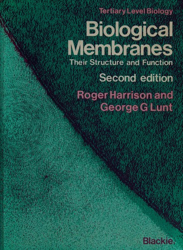 Biological Membranes: Their Structure and Function