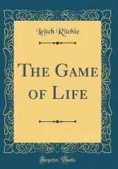 The Game of Life (Classic Reprint)