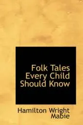 Folk Tales Every Child Should Know