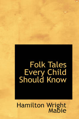 Folk Tales Every Child Should Know