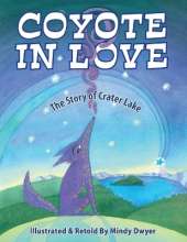 Coyote in Love: The Story of Crater Lake