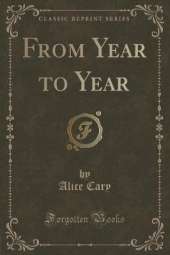 From Year to Year (Classic Reprint)