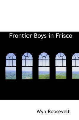 Frontier Boys in Frisco