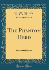 The Phantom Herd (Classic Reprint)