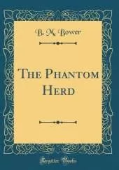 The Phantom Herd (Classic Reprint)