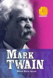 Mark Twain: Just the Facts Biographies