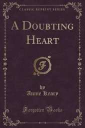 A Doubting Heart (Classic Reprint)