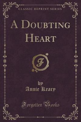 A Doubting Heart (Classic Reprint)