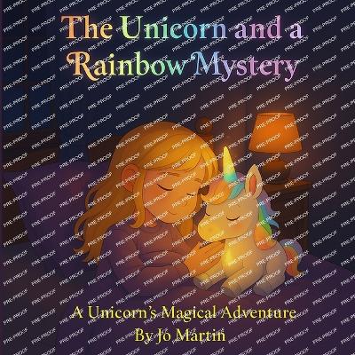 The Unicorn and a Rainbow Mystery: A Unicorn's Magical Adventure