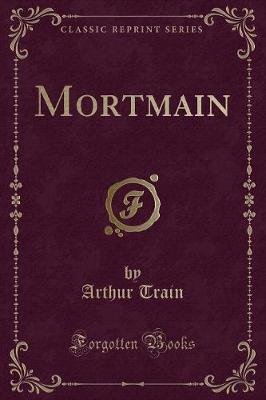 Mortmain (Classic Reprint)
