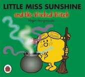 Mr Men and Little Miss: Little Miss Sunshine and the Wicked Witch