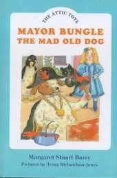 Mayor Bungle, the Mad Old Dog