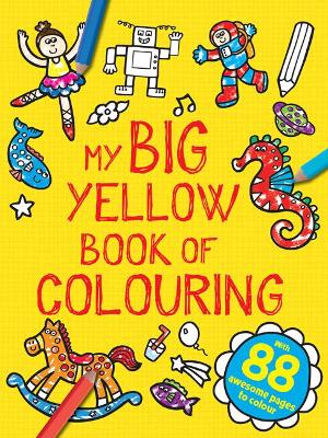 My Big Yellow Book of Colouring