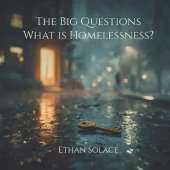 The Big Questions: What is Homelessness?