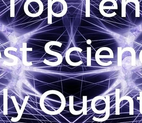 Top Ten Strangest Science Facts You Really Ought to Know